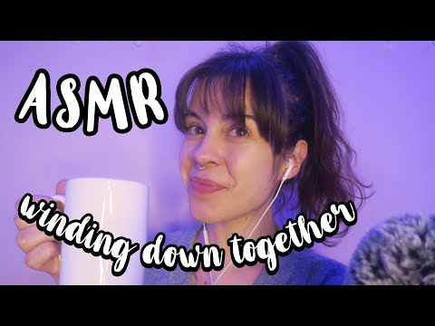 ASMR winding down together *get unready for bed with me*
