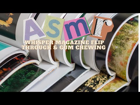 ASMR Magazine Flip Through (Whispers and Gum chewing)