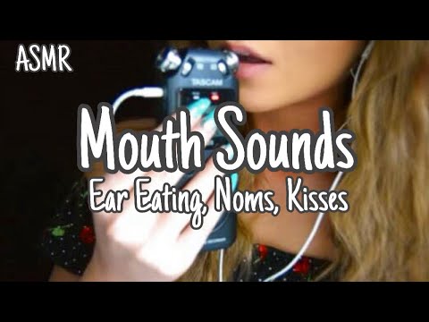 Mouth Sounds ASMR (Ear Eating, Noms, Kisses, Whispering)