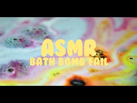 ASMR Bath Bomb Fail