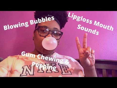 ASMR| Mouth sounds, gum chewing & blowing bubbles