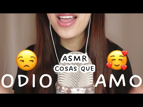 ASMR cosas que AMO y ODIO | asmr en español | susurros relajantes