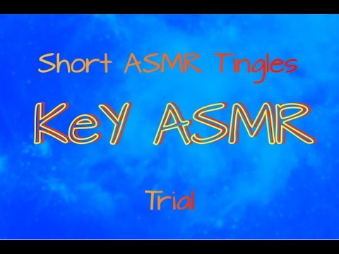 Short ASMR TINGLES by KeY | Trial