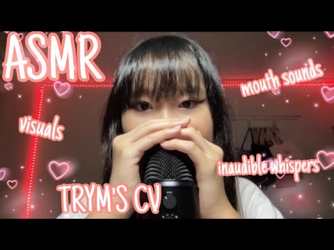 ASMR fast mouth sounds,visuals,inaudible whispering(trym’s CV)