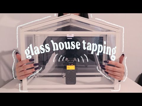 ASMR Glass House Tapping (No Talking)