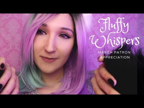 ASMR - FLUFFY MIC ~ March Patron Appreciation! | "It's Okay" Whispers & Brain Massage ~