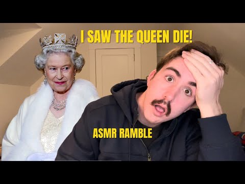 I saw the queen die! 👀🇬🇧- ASMR Whisper Ramble