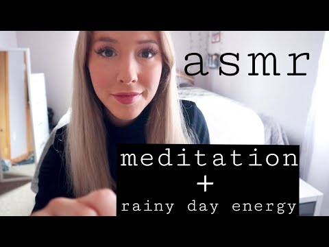 ASMR meditation + rainy day energy