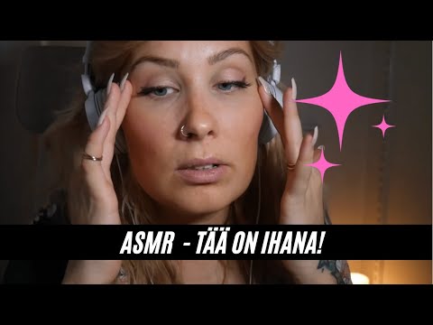 ASMR SUOMI - Extempore ja lähes leikkaamaton video - Loppu on aivan iiihanaaa!