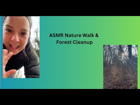 ASMR Forest Cleanup 🌿 | Relaxing Nature Walk, Gentle Crunching Sounds