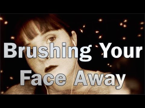 Brushing Your Face Away [Personal Attention] ✨ASMR✨