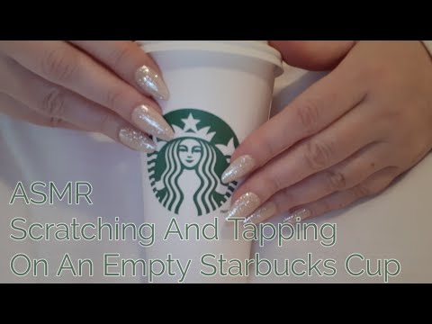 ASMR Scratching And Tapping On An Empty Starbucks Cup