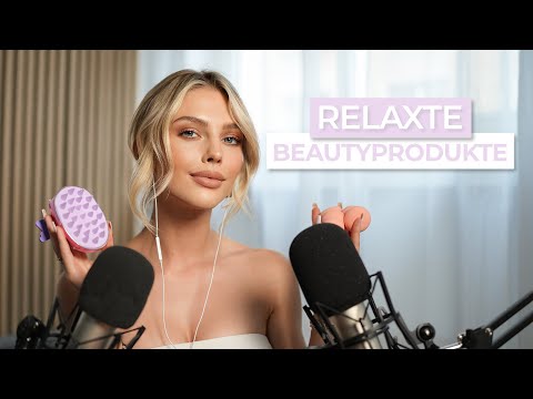 ASMR - Relaxte Beautyprodukte | Alexa Breit