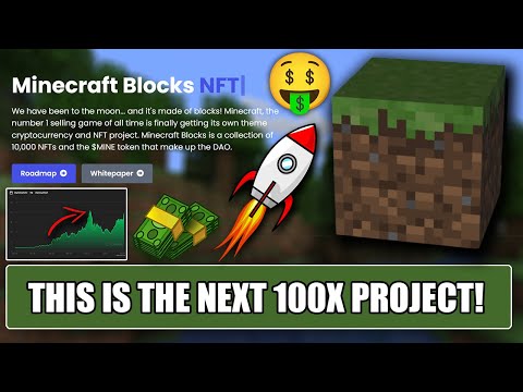 MINECRAFT BLOCKS IS THE NEXT 100X HIGH POTENTIAL PROJECT! (10,000 NFTs) (DAO) 100% SAFE TO INVEST!
