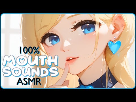 100% Mouth Sounds ASMR - Cure your tingle immunity here! ♥