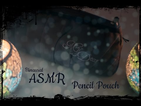 ASMR Pencil Pouch . Tingle Quick Fix #6 . Binaural