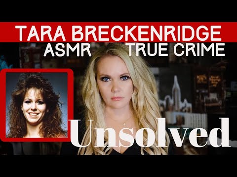 The Unsolved Missing Persons Case of Tara Breckenridge | ASMR True Crime