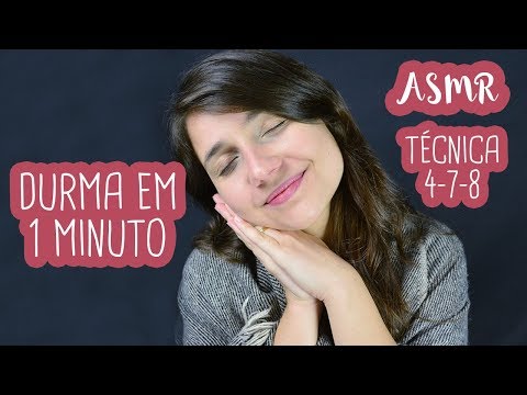 ASMR TÉCNICA PARA DORMIR EM 60 SEGUNDOS (4 - 7 - 8) Português BR (para relaxar rápido em 1 minuto)