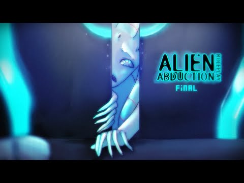 Alien Abduction Part 14 Roleplay (FINALE) F4A