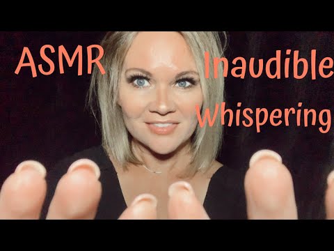 ASMR Inaudible Whispering