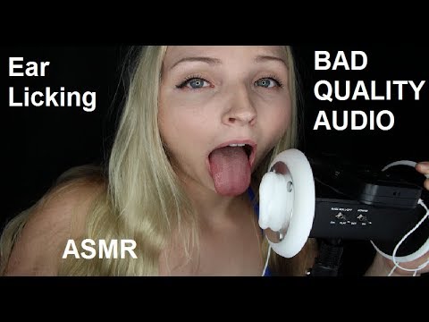 EAR LICKING ASMR - BAD AUDIO - MOUTH SOUNDS
