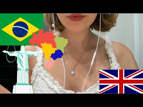 ASMR- Inglesa sussurrando os estados do Brasil!!! 🥰🇧🇷🇧🇷🇧🇷🇧🇷 ASMR Portuguese