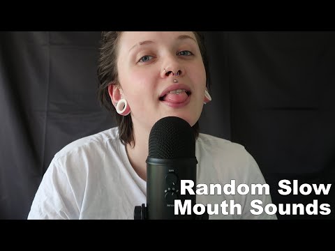 ASMR Random Slow Mouth Sounds