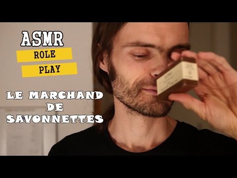 ASMR Roleplay français - Le marchand de savonnettes [French ASMR roleplay]