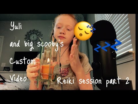 Yuli and Big Scooby’s Custom Video || Reiki Session Part Two