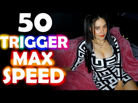 50 TRIGGERS With Fast and Aggressive ASMR - Non Stop Maximum Speed Pt 2