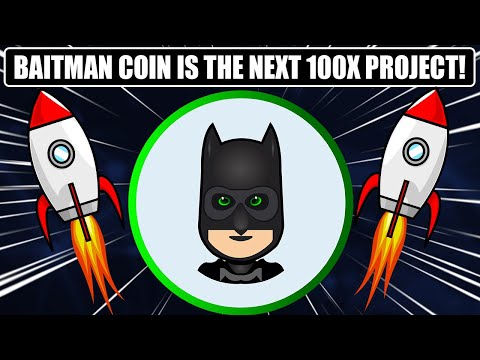 BAITMAN COIN TO SKYROCKET! THIS IS THE NEXT 100X PROJECT!(100% SAFE TO INVEST)HIGH POTENTIAL PROJECT