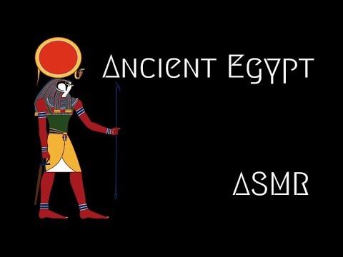 ASMR - History of Ancient Egypt