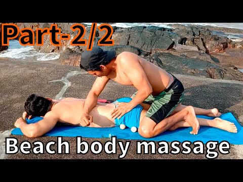 BEACH BODY MASSAGE THERAPY BY THERAPY BY YOGI TO FIROZ | PART2/2 (EP-38)