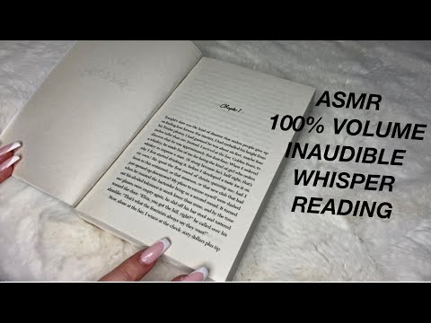 ASMR 100% VOLUME INAUDIBLE WHISPERING | INAUDIBLE READING + MOUTH SOUNDS
