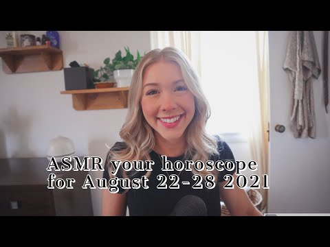 ASMR your horoscope for the week of august 22-28 2021