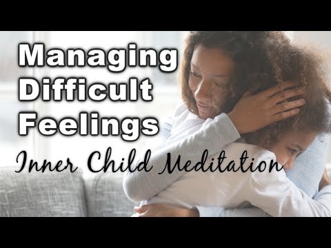 Inner Child Healing Meditation/Manage Difficult Feelings & Emotions Triggered by Childhood Wounding