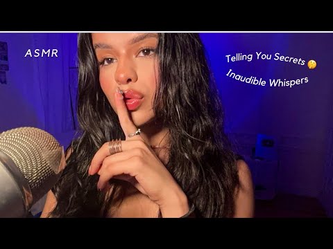 ASMR~ Telling You My Secrets Inaudible Whispering (Clicky Whispers) Shhhh🤫
