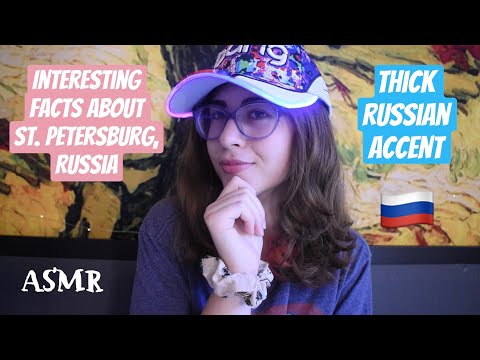 ASMR | Reading Facts About St. Petersburg in a Thick Russian Accent 🇷🇺 | Whispering