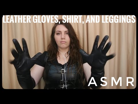 Leather Gloves, Shirt, and Leggings ASMR