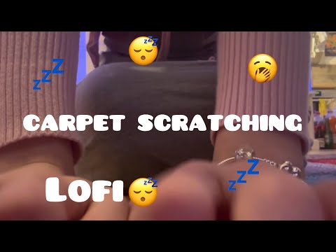 ⚠️ASMR LOFI | CARPET SCRATCHING (1000% TINGLESS)⚠️ 😴💤🥱⭐️🎀💅🏻😍⚠️💤🥱