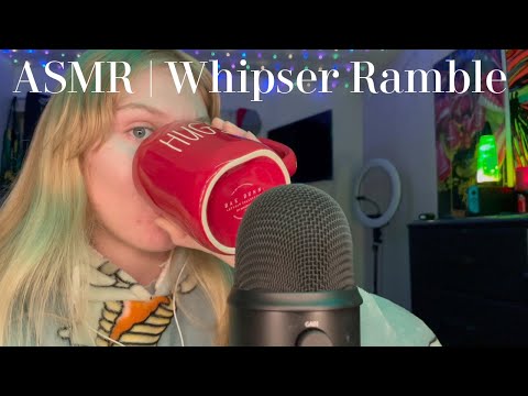 ASMR | Whisper Ramble