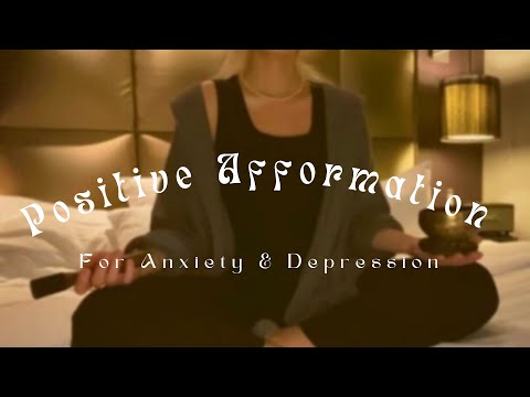 ASMR for depression and anxiety - Positive Affirmations
