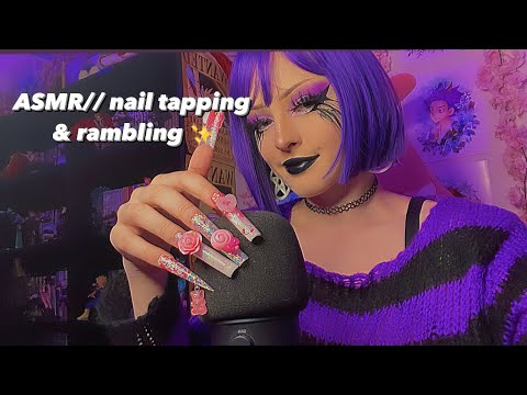 ASMR// nail tapping and rambling💖✨