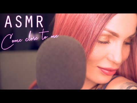 ASMR   Come close to me   Extra Close up gentle Whispering for Sleep