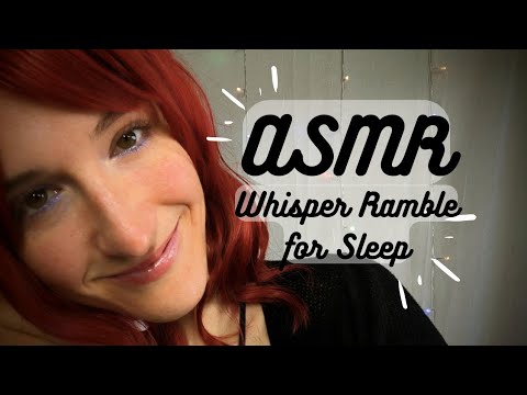 ASMR | Whisper Ramble for Sleep 💤