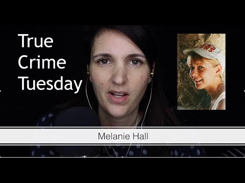 ASMR True Crime: Melanie Hall