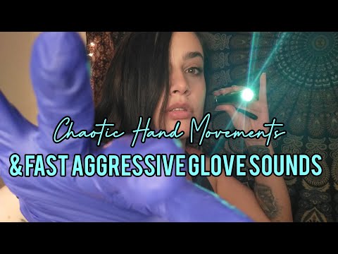 Fast & Aggressive ASMR Chaotic Hand Movements, Light Triggers, Glove Sounds, & Mic Triggers