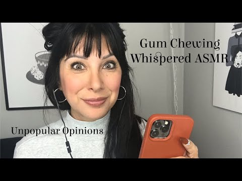 Gum Chewing ASMR: Unpopular Opinions of Reddit/ Whispered with Tangents