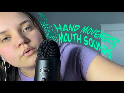 ASMR Mouth Sounds & Hand Movements