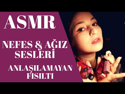Anlaşılamayan Fısıltıyla Ruj Denedim 💄 | ASMR Türkçe Fısıltı, Ağız Sesleri | Inaudible Whispering